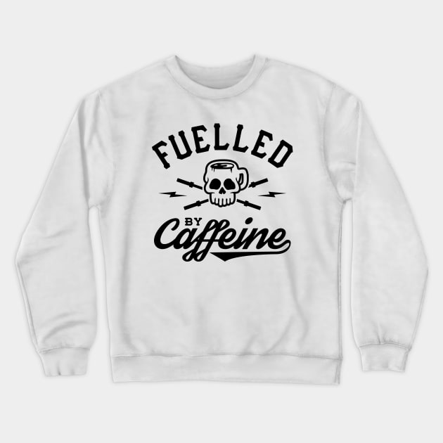 Fuelled By Caffeine v2 Crewneck Sweatshirt by brogressproject